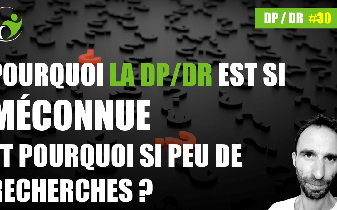 Pourquoi la Dépersonnalisation / Déréalisation est encore si méconnue par les professionnels de santé et pourquoi si peu de recherche ?